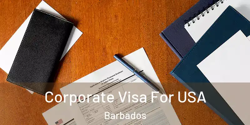  Corporate Visa For USA Barbados