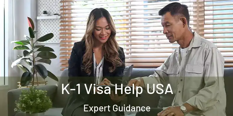  K-1 Visa Help USA Expert Guidance