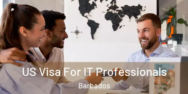  US Visa For IT Professionals Barbados